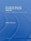 US Internal Security Assistance to South Vietnam (eBook, ePUB) US Internal Security Assistance to South Vietnam (eBook, ePUB)