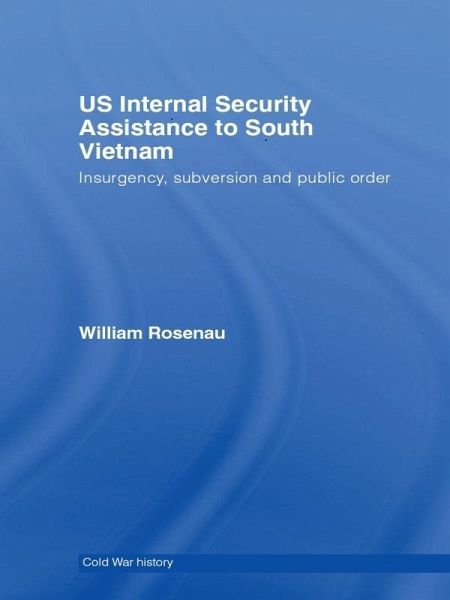 US Internal Security Assistance to South Vietnam (eBook, ePUB) US Internal Security Assistance to South Vietnam (eBook, ePUB)