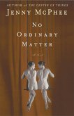 No Ordinary Matter (eBook, ePUB)