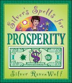 Silver's Spells for Prosperity (eBook, ePUB) Silver's Spells for Prosperity (eBook, ePUB)
