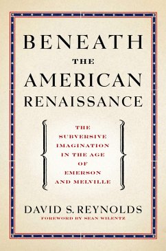 Beneath the American Renaissance (eBook, PDF) - Reynolds, David S.