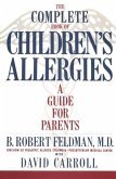The Complete Book of Children#s Allergies (eBook, ePUB) The Complete Book of Children#s Allergies (eBook, ePUB)
