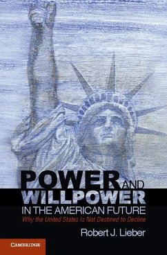Power and Willpower in the American Future (eBook, ePUB) - Lieber, Robert J.