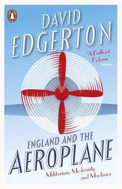 England and the Aeroplane (eBook, ePUB) - Edgerton, David