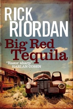 Big Red Tequila (eBook, ePUB) - Riordan, Rick