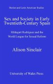 Sex and Society in Early Twentieth Century Spain (eBook, PDF)