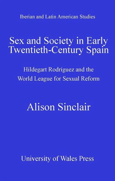 Sex and Society in Early Twentieth Century Spain (eBook, PDF) Sex and Society in Early Twentieth Century Spain (eBook, PDF)