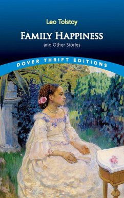 Family Happiness and Other Stories (eBook, ePUB) - Tolstoy, Leo