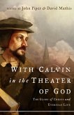 With Calvin in the Theater of God (eBook, ePUB)