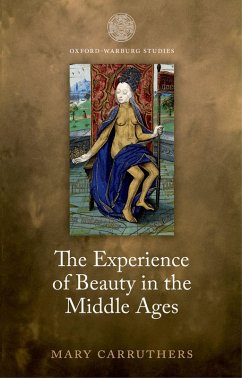 The Experience of Beauty in the Middle Ages (eBook, PDF) - Carruthers, Mary