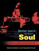 Better Get It In Your Soul (eBook, ePUB)