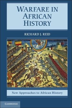 Warfare in African History (eBook, ePUB) - Reid, Richard J.