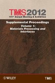 TMS 2012 141st Annual Meeting and Exhibition, Supplemental Proceedings, Volume 1, Materials Processing and Interfaces (eBook, PDF)