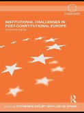 Institutional Challenges in Post-Constitutional Europe (eBook, ePUB)