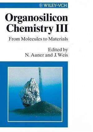 Organosilicon Chemistry III (eBook, PDF) Organosilicon Chemistry III (eBook, PDF)