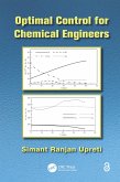 Optimal Control for Chemical Engineers (eBook, PDF)