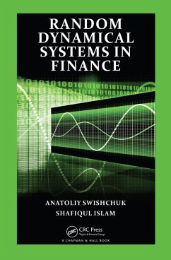 Random Dynamical Systems in Finance (eBook, PDF) - Swishchuk, Anatoliy; Islam, Shafiqul