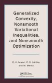 Generalized Convexity, Nonsmooth Variational Inequalities, and Nonsmooth Optimization (eBook, PDF)