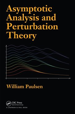 Asymptotic Analysis and Perturbation Theory (eBook, PDF) - Paulsen, William