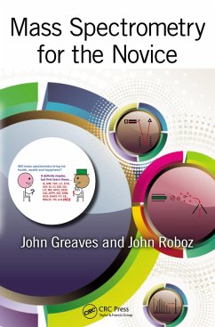 Mass Spectrometry for the Novice (eBook, PDF) - Greaves, John; Roboz, John