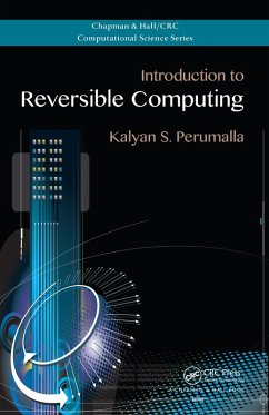 Introduction to Reversible Computing (eBook, PDF) - Perumalla, Kalyan S.
