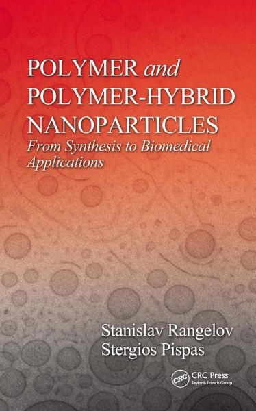 Polymer and Polymer-Hybrid Nanoparticles (eBook, PDF) Polymer and Polymer-Hybrid Nanoparticles (eBook, PDF)