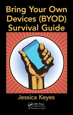 Bring Your Own Devices (BYOD) Survival Guide (eBook, PDF) - Keyes, Jessica
