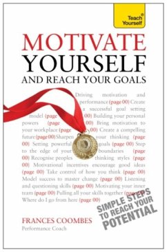 Motivate Yourself and Reach Your Goals: Teach Yourself (eBook, ePUB) - Coombes, Frances; Coombes, Frances