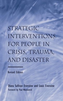 Strategic Interventions for People in Crisis, Trauma, and Disaster (eBook, PDF) - Everstine, Diane Sullivan; Everstine, Louis