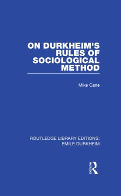 On Durkheim's Rules of Sociological Method (eBook, ePUB) - Gane, Mike