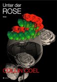 Unter der Rose (eBook, ePUB) Unter der Rose (eBook, ePUB)