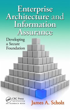 Enterprise Architecture and Information Assurance (eBook, PDF) - Scholz, James A.
