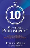 The 10-Second Philosophy (eBook, ePUB)