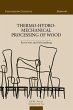 Thermo-Hydro-Mechanical Wood Processing... - Bild 1