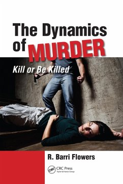 The Dynamics of Murder (eBook, PDF) - Flowers, R. Barri