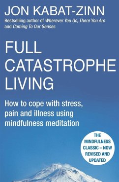 Full Catastrophe Living, Revised Edition (eBook, ePUB) - Kabat-Zinn, Jon