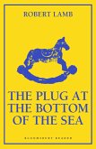 The Plug at the Bottom of the Sea (eBook, ePUB)