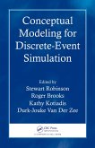 Conceptual Modeling for Discrete-Event Simulation (eBook, ePUB) Conceptual Modeling for Discrete-Event Simulation (eBook, ePUB)