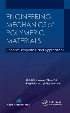 Engineering Mechanics of Polymeric Materials (eBook, PDF) - Aliyev, Gabil Garibxan Ogli; Naghiyev, Faig Bakhman Ogli