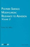Polymer Surface Modification: Relevance to Adhesion, Volume 3 (eBook, PDF)