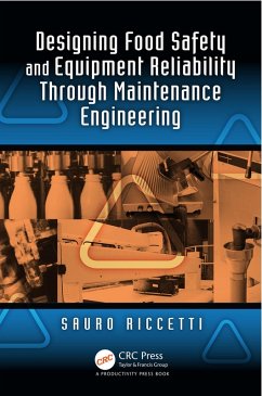 Designing Food Safety and Equipment Reliability Through Maintenance Engineering (eBook, PDF) - Riccetti, Sauro