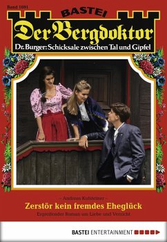 Cover Zerstör kein fremdes Eheglück / Der Bergdoktor Bd.1691 (eBook, ePUB)