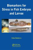 Biomarkers for Stress in Fish Embryos and Larvae (eBook, PDF)