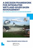 A Decision Framework for Integrated Wetland-River Basin Management in a Tropical and Data Scarce Environment (eBook, PDF)
