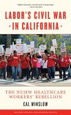 Labor's Civil War in California (eBook, ePUB)