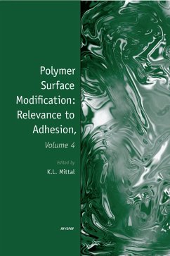 Polymer Surface Modification: Relevance to Adhesion, Volume 4 (eBook, PDF) - Mittal, Kash L.