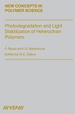 Photodegradation and Light Stabilization of Heterochain Polymers (eBook, PDF) Photodegradation and Light Stabilization of Heterochain Polymers (eBook, PDF)