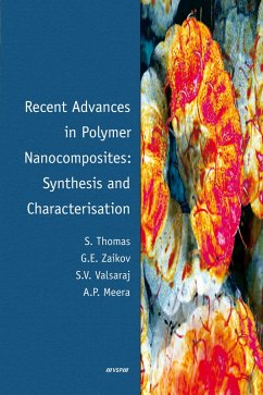 Recent Advances in Polymer Nanocomposites: Synthesis and Characterisation (eBook, PDF) - Thomas, Sabu; Zaikov, Gennady; Valsaraj; Meera