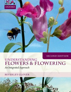 Understanding Flowers and Flowering Second Edition (eBook, PDF) - Glover, Beverley