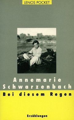 Bei diesem Regen (eBook, ePUB) - Schwarzenbach, Annemarie